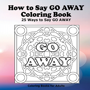 How to Say GO AWAY coloring book cover